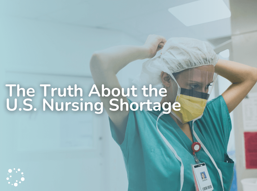 The Truth About The U.S. Nursing Shortage Blog Image