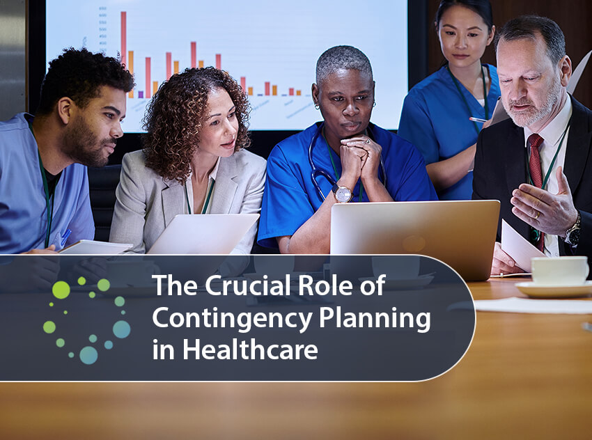 The Crucial Role of Contingency Planning in Healthcare Blog Image